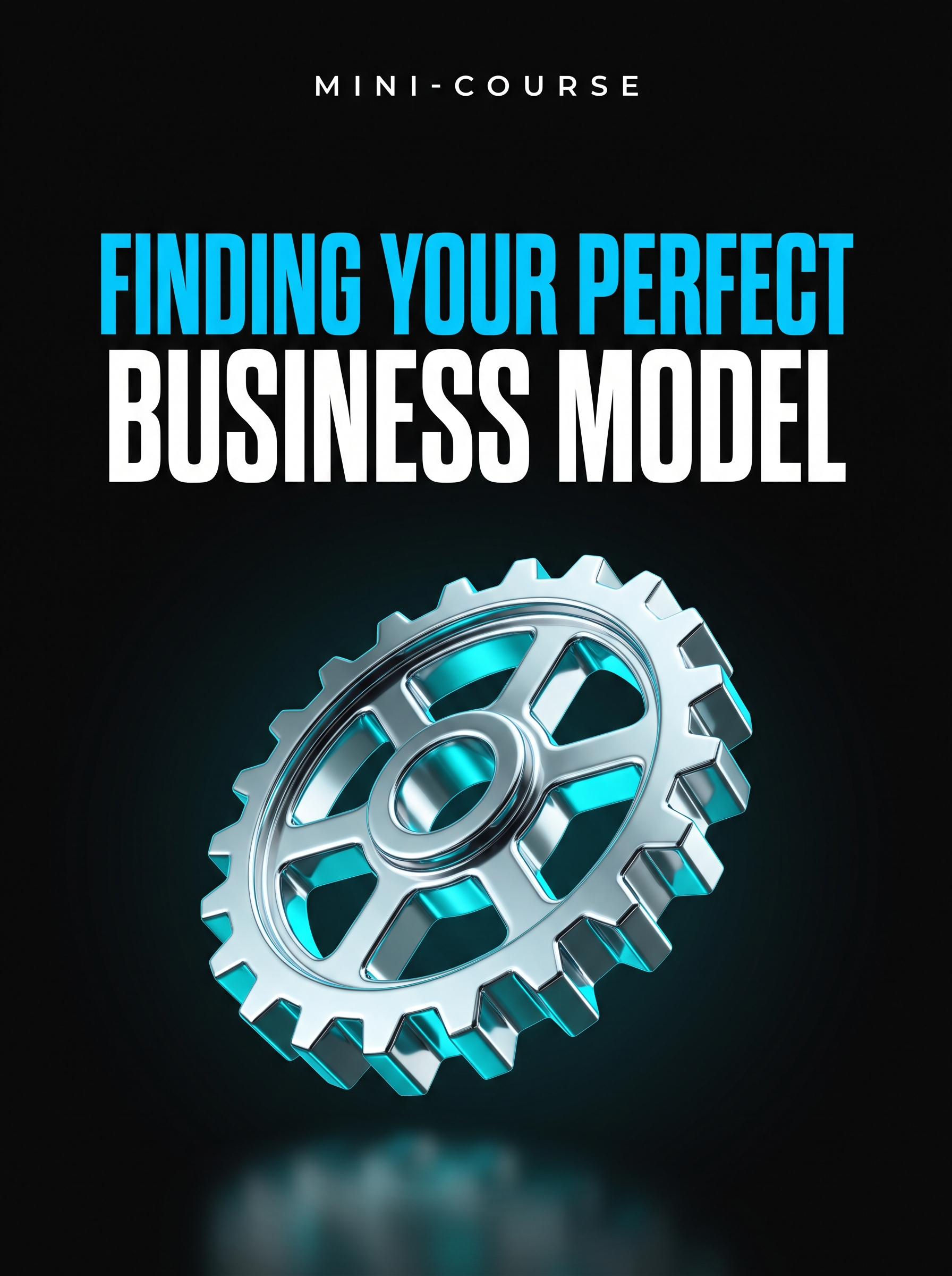 Finding Your Perfect Business Model mini-course cover, a glowing cyan chrome gear on black, from Buscemi IT Solutions