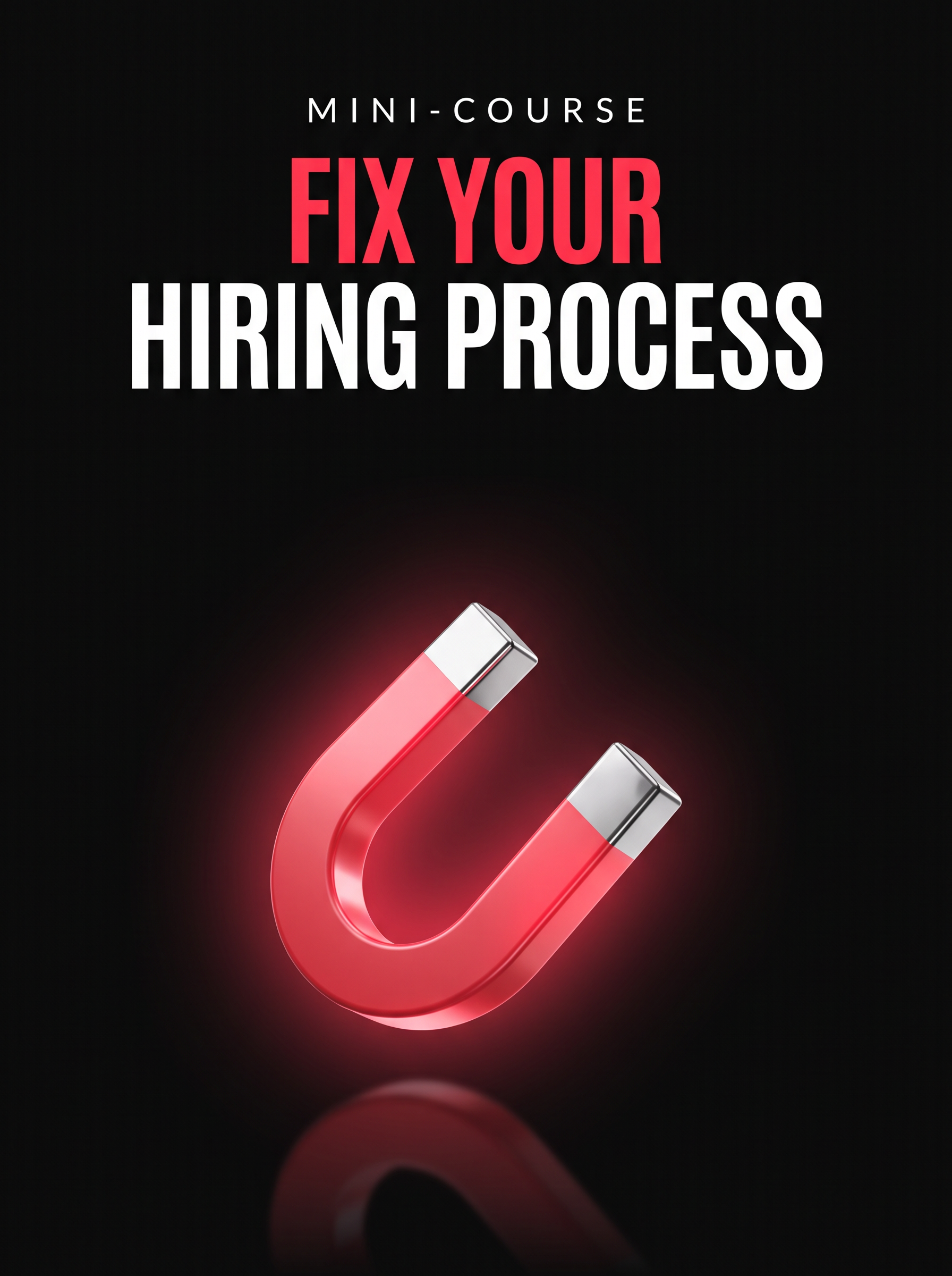 Fix Your Hiring Process mini-course cover, a glowing crimson horseshoe magnet on black, from Buscemi IT Solutions